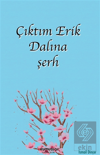 Çıktım Erik Dalına şerh
