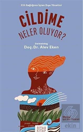 Cildime Neler Oluyor?