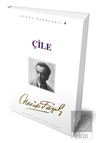 Çile : 4 - Necip Fazıl Bütün Eserleri