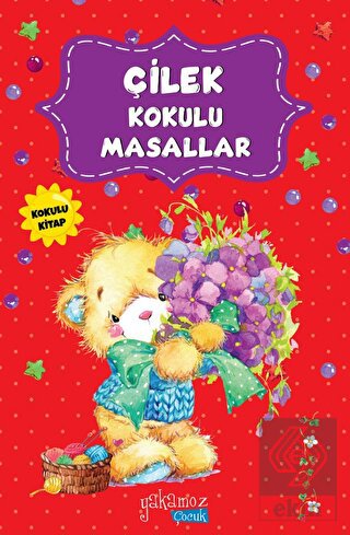 Çilek Kokulu Masallar (Kokulu Kitap)