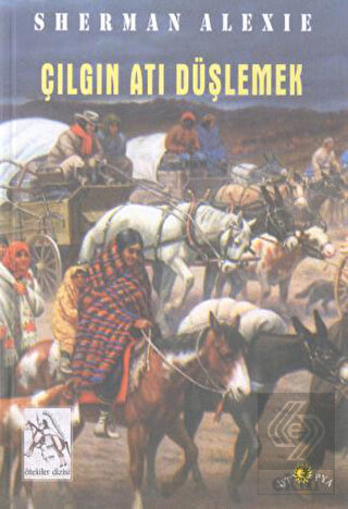 Çılgın Atı Düşlemek