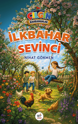 Çılgın Kahramanlar - İlkbahar Sevinci Nihat Gökmen Servet Yayınevi Sat
