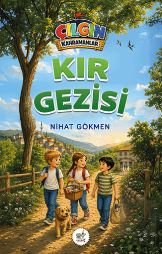 Çılgın Kahramanlar - Kır Gezisi Nihat Gökmen Servet Yayınevi Satın Al 