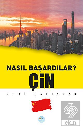 Çin - Nasıl Başardılar?