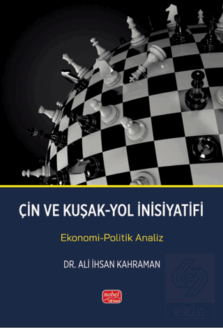Çin ve Kuşak-Yol İnisiyatifi-Ekonomi-Politik Analiz