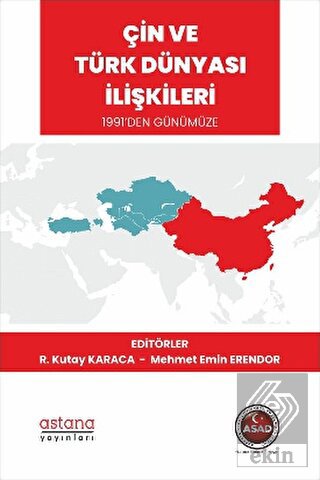 Çin ve Türk Dünyası İlişkileri 1991'den Günümüze