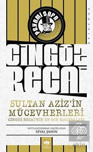 Cingöz Recai Sultan Aziz\'in Mücevherleri