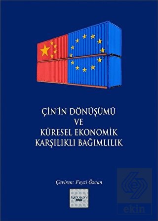 Çin'in Dönüşümü ve Küresel Ekonomik Karşılıklı Bağ