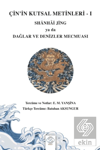 Çin'in Kutsal Metinleri – I / Shanhaj Jing Ya Da Dağlar ve Denizler Me