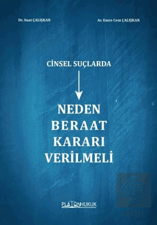 Cinsel Suçlarda Neden Beraat Kararı Verilmeli