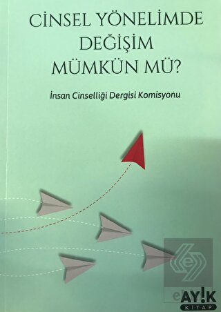 Cinsel Yönelimde Değişim Mümkün mü?