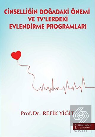 Cinselliğin Doğadaki Önemi ve TV'lerdeki Evlendirm