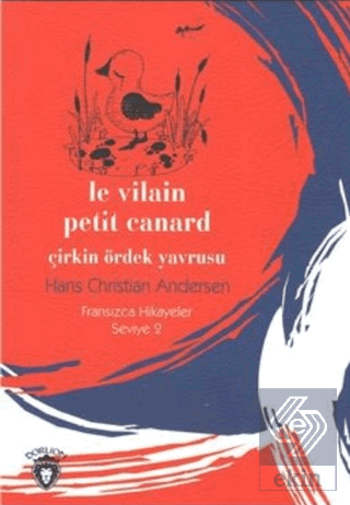 Çirkin Ördek Yavrusu Fransızca Hikayeler Seviye 2