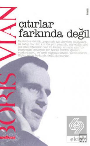 Çıtırlar Farkında Değil