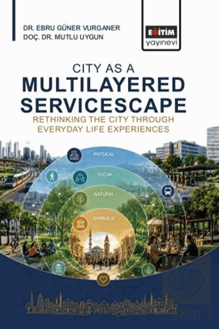 City As A Multilayered Servicescape: Rethinking The City Through Everyday