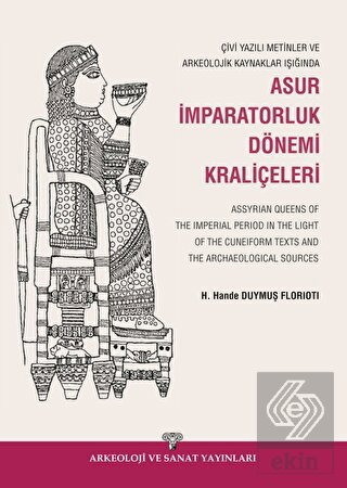 Çivi Yazılı Metinler ve Arkeolojik Kaynaklar Işığı