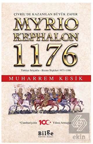 Çivril'de Kazanılan Büyük Zafer Myrıokephalon 1176