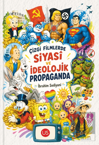 Çizgi Filmlerde Siyasi ve İdeolojik Propaganda