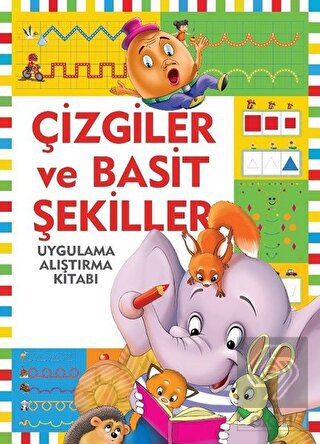 Çizgiler ve Basit Şekiller / Uygulama - Alıştırma