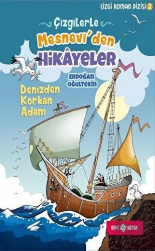 Çizgilerle Mesnevi\'den Hikayeler - Denizden Korkan