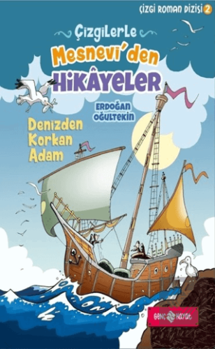 Çizgilerle Mesnevi\'den Hikayeler - Denizden Korkan