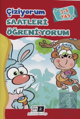 Çiziyorum Saatleri Öğreniyorum 3-5 yaş