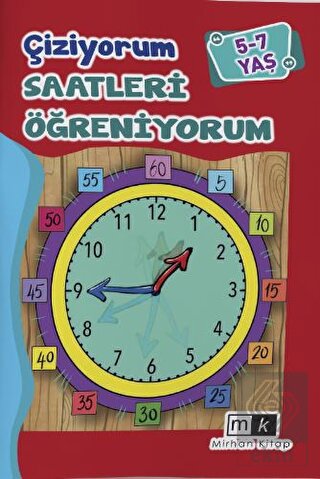 Çiziyorum Saatleri Öğreniyorum 5-7 Yaş