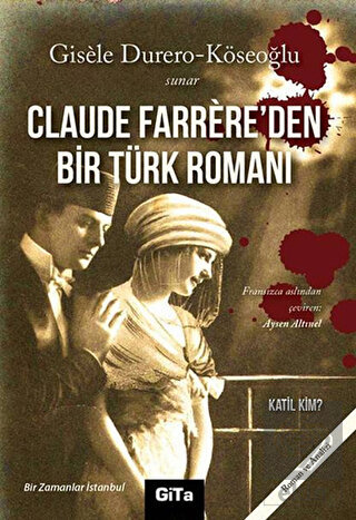 Claude Farrere\'den Bir Türk Romanı: Katil Kim