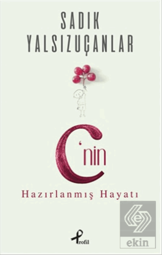 C\'nin Hazırlanmış Hayatı