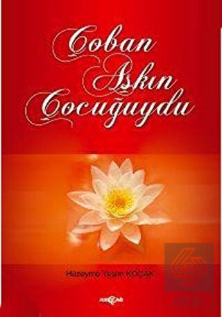 Çoban Aşkın Çocuğuydu