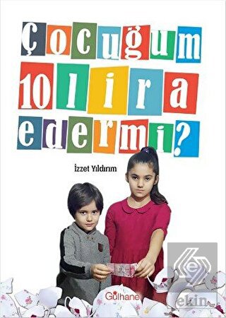 Çocuğum 10 Lira Eder Mi?