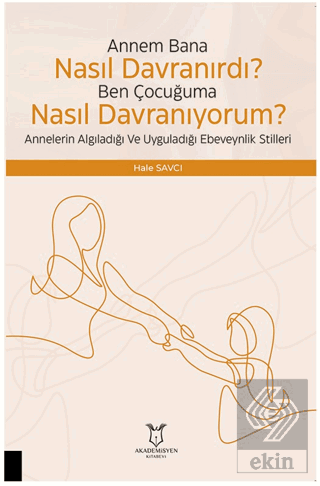 Çocuğuma Nasıl Davranıyorum? Annelerin Algıladığı 