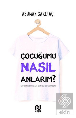 Çocuğumu Nasıl Anlarım?