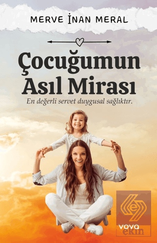 Çocuğumun Asıl Mirası – En Değerli Servet