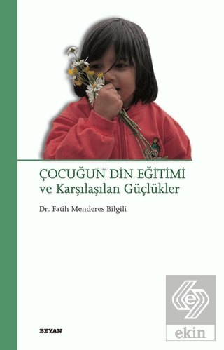 Çocuğun Din Eğitimi ve Karşılaşılan Güçlükler