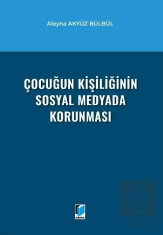 Çocuğun Kişiliğinin Sosyal Medyada Korunması