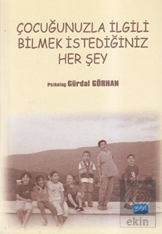 Çocuğunuzla İlgili Bilmek İstediğiniz Her Şey