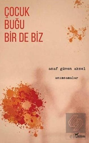 Çocuk, Buğu Bir de Biz