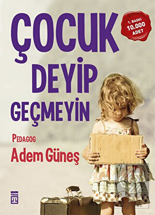 Çocuk Deyip Geçmeyin