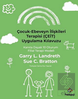 Çocuk - Ebeveyn İlişkileri Terapisi (ÇEİT) Uygulam