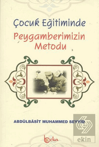 Çocuk Eğitiminde Peygamberimizin Metodu