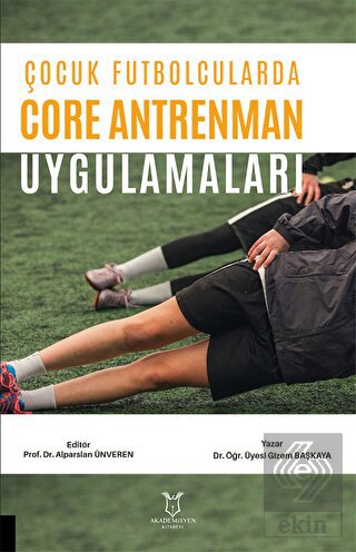 Çocuk Futbolcularda Core Antrenman Uygulamaları