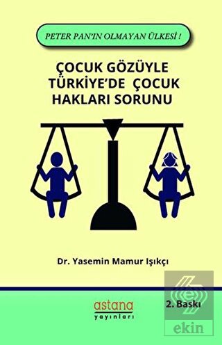 Çocuk Gözüyle Türkiye\'de Çocuk Hakları Sorunu