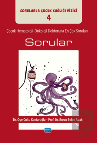 Çocuk Hematoloji-Onkoloji Doktoruna En Çok Sorulan Sorular Öge Çultu K