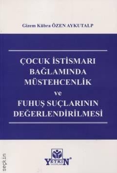 Çocuk İstismarı Bağlamında Müstehcenlik ve Fuhuş Suçlarının Değerlendi