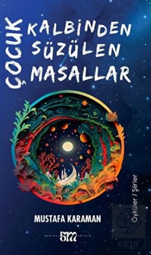 Çocuk Kalbinden Süzülen Masallar