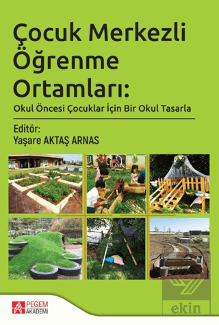 Çocuk Merkezli Öğrenme Ortamları: Okul Öncesi Çocu