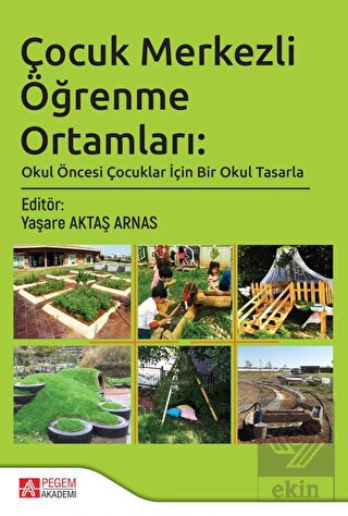 Çocuk Merkezli Öğrenme Ortamları: Okul Öncesi Çocu