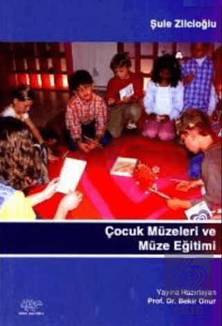 Çocuk Müzeleri Ve Müze Eğitimi