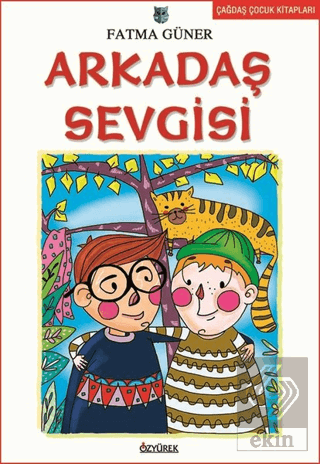 Çocuk Romanları Dizisi: Arkadaş Sevgisi